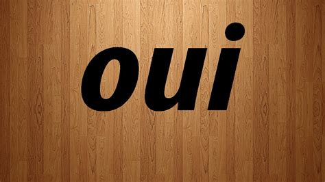 pronunciation of oui